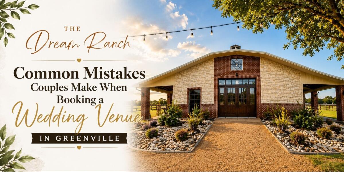 Common Mistakes Couples Make When Booking a Wedding Venue in Greenville