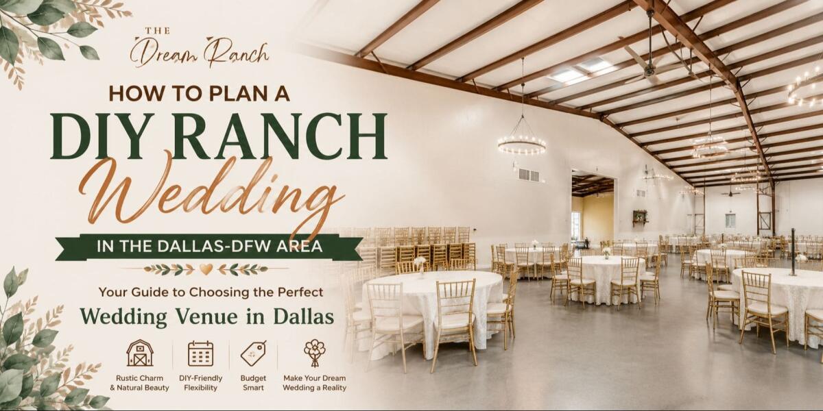How to Plan a DIY Ranch Wedding | Wedding Venue in Dallas